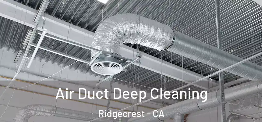  Air Duct Deep Cleaning Ridgecrest - CA