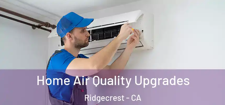  Home Air Quality Upgrades Ridgecrest - CA