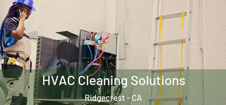  HVAC Cleaning Solutions Ridgecrest - CA