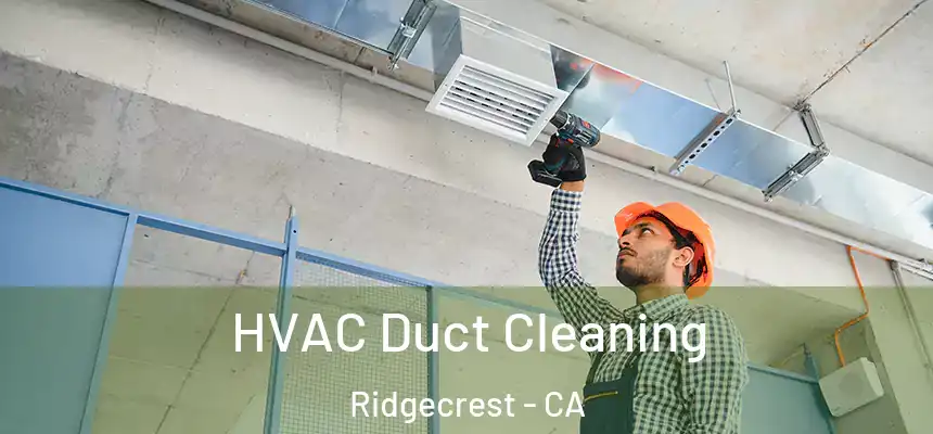  HVAC Duct Cleaning Ridgecrest - CA