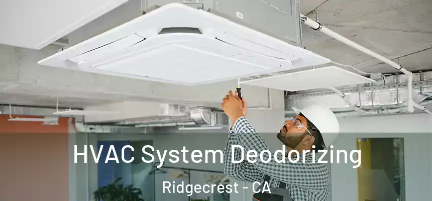  HVAC System Deodorizing Ridgecrest - CA
