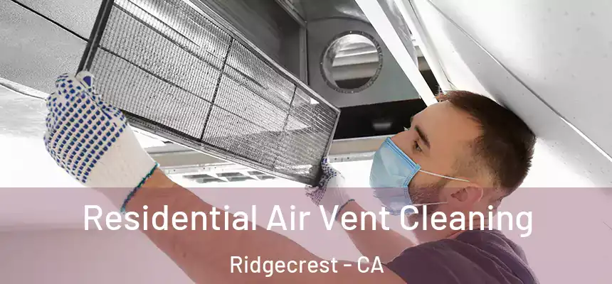  Residential Air Vent Cleaning Ridgecrest - CA